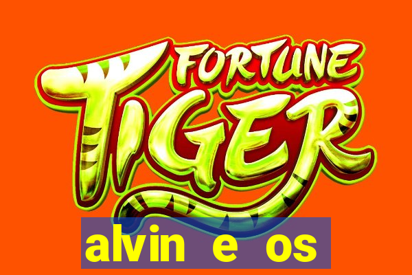 alvin e os esquilos 3 filme completo dublado